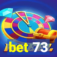 bet 73